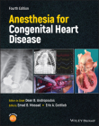 Anesthesia for Congenital Heart Disease By Dean B. Andropoulos (Editor in Chief), Emad B. Mossad (Editor), Erin A. Gottlieb (Editor) Cover Image