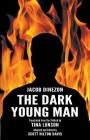 The Dark Young Man By Jacob Dinezon, Tina Lunson (Translator), Scott Hilton Davis (Adapted by) Cover Image