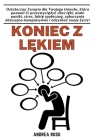 Koniec z lękiem: Ostateczna Terapia dla Twojego Umyslu, która pozwoli Ci przezwyciężyc silne lęki, ataki paniki, stres, By Andrea Ross Cover Image