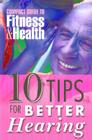 10 Tips for Better Hearing (Mayo Clinic Compact Guides to Health) By Health Clinic Mayo Cover Image