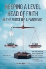 Keeping A Level Head of Faith In the Midst of a Pandemic By Isiah Bennett Cover Image