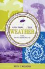 And Now...the Weather By Keith Heidorn Cover Image