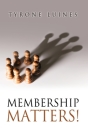 Membership Matters! By Tyrone Luines Cover Image
