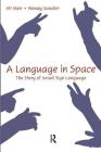 A Language in Space: The Story of Israeli Sign Language Cover Image
