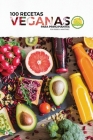 100 recetas veganas para principiantes By Rebeca Martínez Cover Image