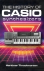 The History of Casio Synthesizers: Powerful and Affordable like Never Before Cover Image