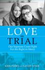Love on Trial: Our Supreme Court Fight for the Right to Marry Cover Image