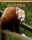 Red panda: Amazing Pictures & Fun Facts for Children By Cynthia Fry Cover Image
