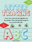 Letter Tracing and Numbers ABC: (Learn, Trace and write the Alphabet and the Numbers. Plus coloring little images in every word of the ABC. By Victor I. Castillo Cover Image