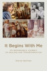 It Begins With Me By Shauna Spellman Cover Image