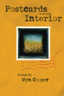 Postcards from the Interior By Wyn Cooper Cover Image