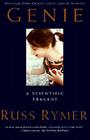 Genie: A Scientific Tragedy By Russ Rymer Cover Image