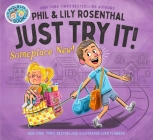 Just Try It! Someplace New! (A Phil & Lil Book) By Phil Rosenthal, Lily Rosenthal, Luke Flowers (Illustrator) Cover Image