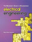 The Beginner's Guide to Engineering: Electrical Engineering Cover Image