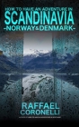 How to Have an Adventure in Scandinavia: Norway & Denmark Cover Image