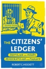 The Citizens' Ledger: Digitizing Our Money, Democratizing Our Finance By Robert C. Hockett Cover Image