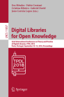 Digital Libraries for Open Knowledge: 22nd International Conference on Theory and Practice of Digital Libraries, Tpdl 2018, Porto, Portugal, September Cover Image