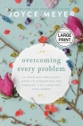 Overcoming Every Problem: 40 Promises from God's Word to Strengthen You Through Life's Greatest Challenges By Joyce Meyer Cover Image