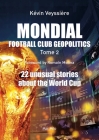 Mondial: 22 unusual stories about the World Cup By Kevin Veyssière Cover Image