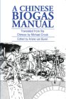 A Chinese Biogas Manual By Ariane Van Buren (Editor), Michael Crook (Translator), Leo Pyle Cover Image