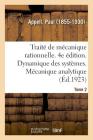 Traité de Mécanique Rationnelle. 4e Édition. Tome 2. Dynamique Des Systèmes. Mécanique Analytique Cover Image