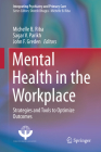Mental Health in the Workplace: Strategies and Tools to Optimize Outcomes (Integrating Psychiatry and Primary Care) By Michelle B. Riba (Editor), Sagar V. Parikh (Editor), John F. Greden (Editor) Cover Image