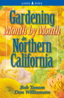 Gardening Month by Month in Northern California By Bob Tanem, Don Williamson Cover Image