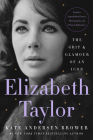 Elizabeth Taylor: The Grit & Glamour of an Icon Cover Image
