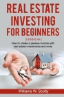 Real Estate Investing For Beginners: 2 Books in 1: How to build a passive income with real estate investments and rents Cover Image