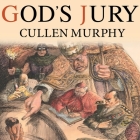 God's Jury: The Inquisition and the Making of the Modern World Cover Image