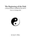 The Beginning of the Path to Human Extinction, and HOW TO GET OFF IT - Notes on a Paradigm Shift Cover Image