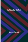 No Time For Toffee! Cover Image
