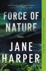 Force of Nature: A Novel By Jane Harper Cover Image