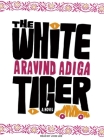 The White Tiger By Aravind Adiga, John Lee (Narrated by) Cover Image