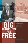 Big Thoughts are Free: The Authorized Biography of Milan Panic Cover Image