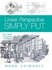 Linear Perspective SIMPLY PUT: The It Factor All Too Often Overlooked By Rene Thibault Cover Image