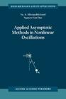Applied Asymptotic Methods in Nonlinear Oscillations (Solid Mechanics and Its Applications #55) Cover Image