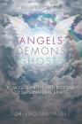 Angels Demons Ghosts: How to Identify and Respond to Supernatural Spirits By Virginia Wade Cover Image