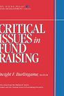 Critical Issues in Fund Raising (AFP/Wiley Fund Development #50) By Dwight F. Burlingame (Editor) Cover Image