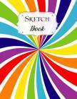 Sketch Book: Rainbow Sketchbook Scetchpad for Drawing or Doodling Notebook Pad for Creative Artists #9 Cover Image