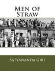Men of Straw By Satyananda Giri Cover Image