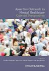 Assertive Outreach in Mental Healthcare: Current Perspectives Cover Image
