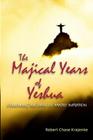 The Majical Years of Yeshua: Israel and England By Robert Chase Krajenke Cover Image