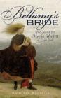 Bellamy's Bride: The Search for Maria Hallett of Cape Cod By Kathleen Brunelle Cover Image