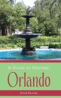 A Guide to Historic Orlando Cover Image