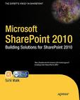 Microsoft SharePoint 2010: Building Solutions for SharePoint 2010 (Books for Professionals by Professionals) By Sahil Malik Cover Image