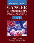 Physicians' Cancer Chemotherapy Drug Manual 2022 By Edward Chu, Vincent T. DeVita Jr Cover Image