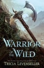 Warrior of the Wild By Tricia Levenseller Cover Image