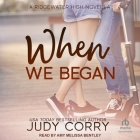 When We Began By Judy Corry, Amy Melissa Bentley (Read by) Cover Image