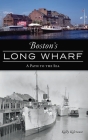 Boston's Long Wharf: A Path to the Sea (Landmarks) By Kelly Kilcrease Cover Image